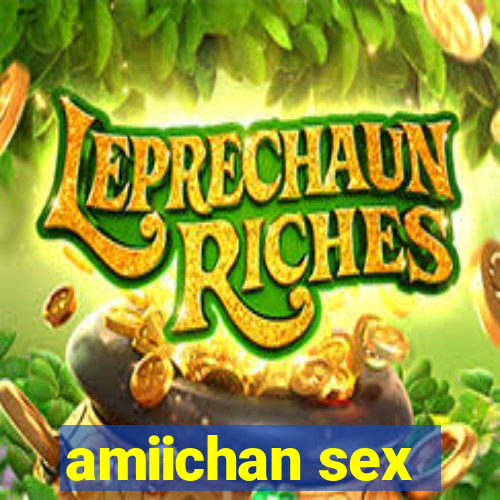 amiichan sex